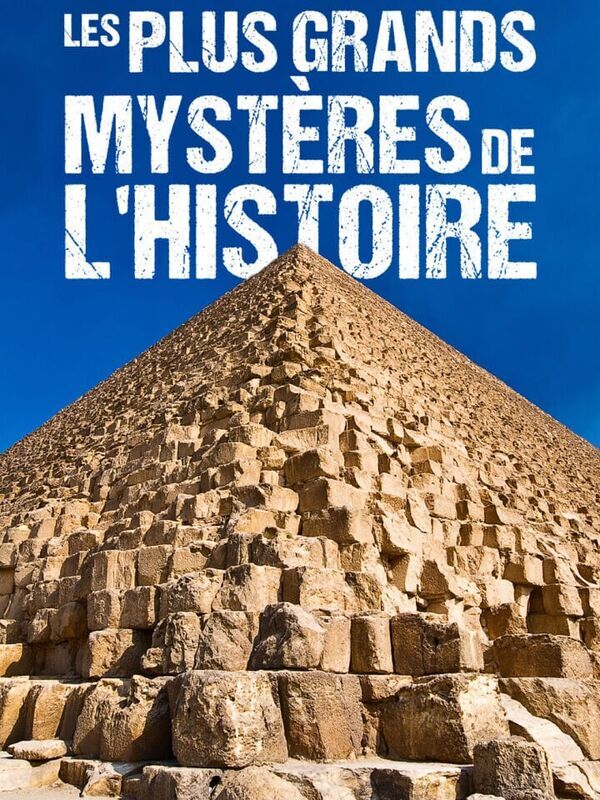 Vignette du programme télé Les plus grands mystères de l'Histoire