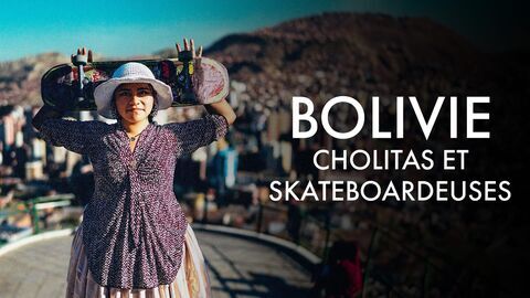 Vignette du programme télé Bolivie : Cholitas et skateboardeuses