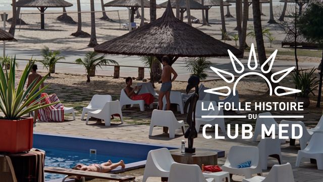 Vignette du programme télé La folle histoire du Club Med