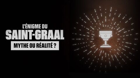 Vignette du programme télé L'énigme du Saint Graal : mythe ou réalité ?