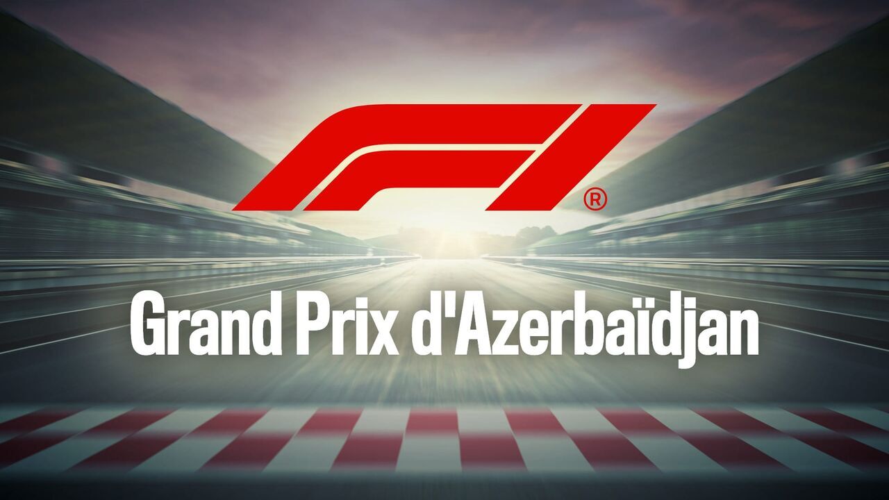 Vignette du programme télé Formule 1 : Grand Prix d'Azerbaïdjan