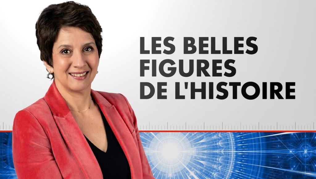 Vignette du programme télé Les belles figures de l'histoire