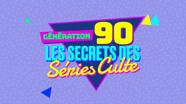 Vignette du programme télé Génération 90 : les secrets des séries culte