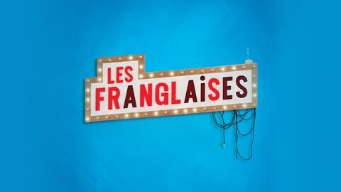 Vignette du programme télé Les Franglaises : Bonjour au revoir