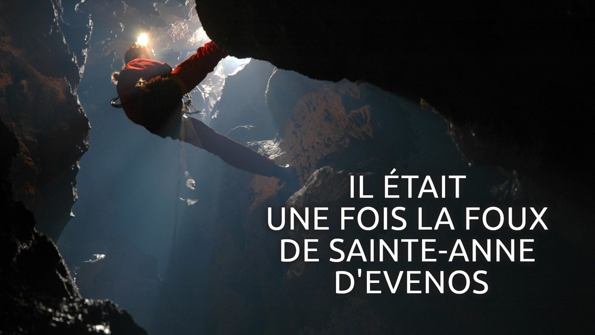 Vignette du programme télé Il était une fois la Foux de Sainte-Anne d'Evenos