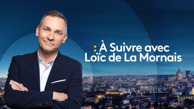 Vignette du programme télé A Suivre avec Loïc de La Mornais
