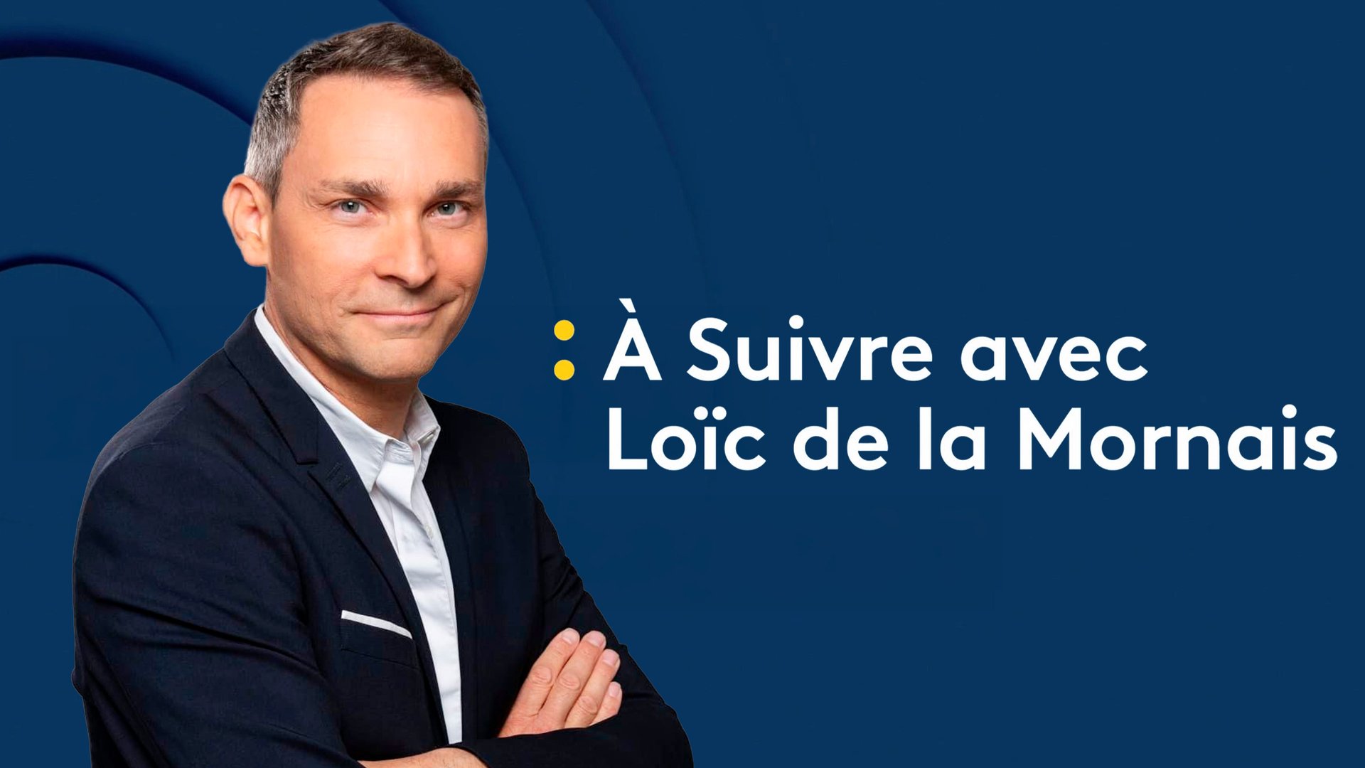 Vignette du programme télé A Suivre avec Loïc de La Mornais