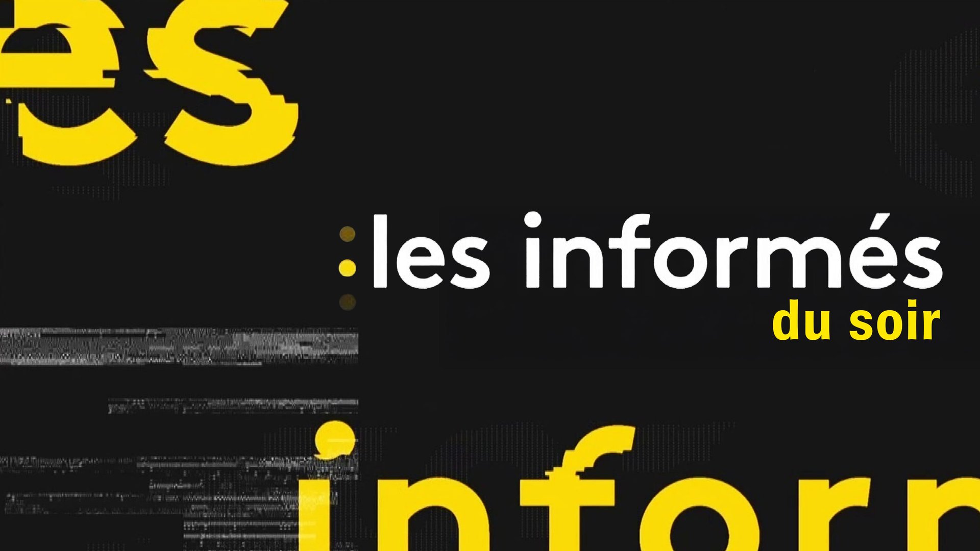 Vignette du programme télé Les informés du soir
