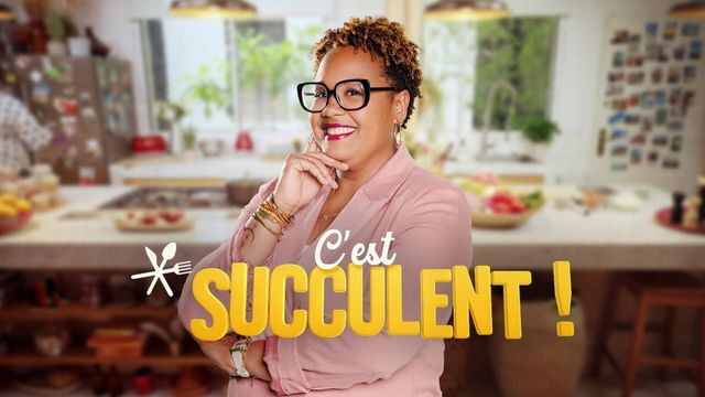 Vignette du programme télé C'est succulent !