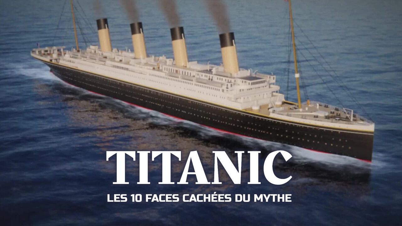 Vignette du programme télé Titanic : les 10 faces cachées du mythe
