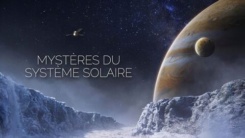 Vignette du programme télé Mystères du système solaire
