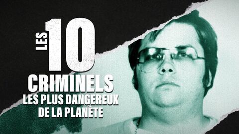 Vignette du programme télé Les 10 criminels les plus dangereux de la planète