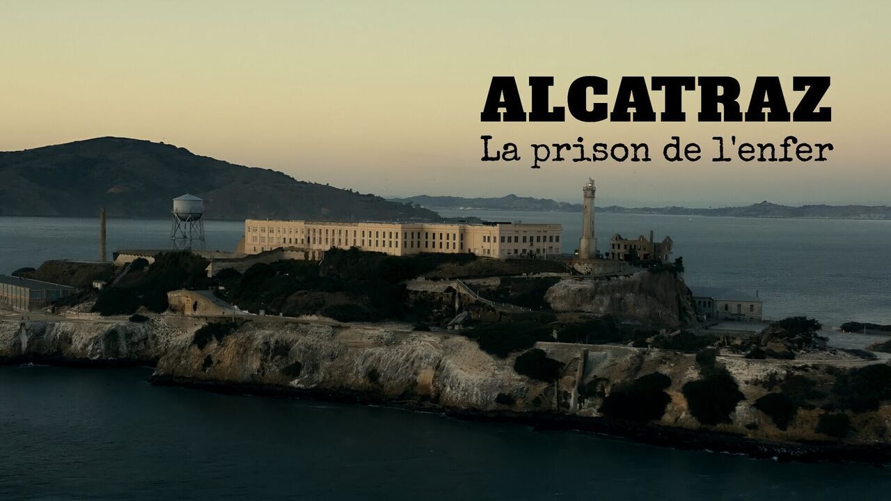 Vignette du programme télé Alcatraz : la prison de l'enfer