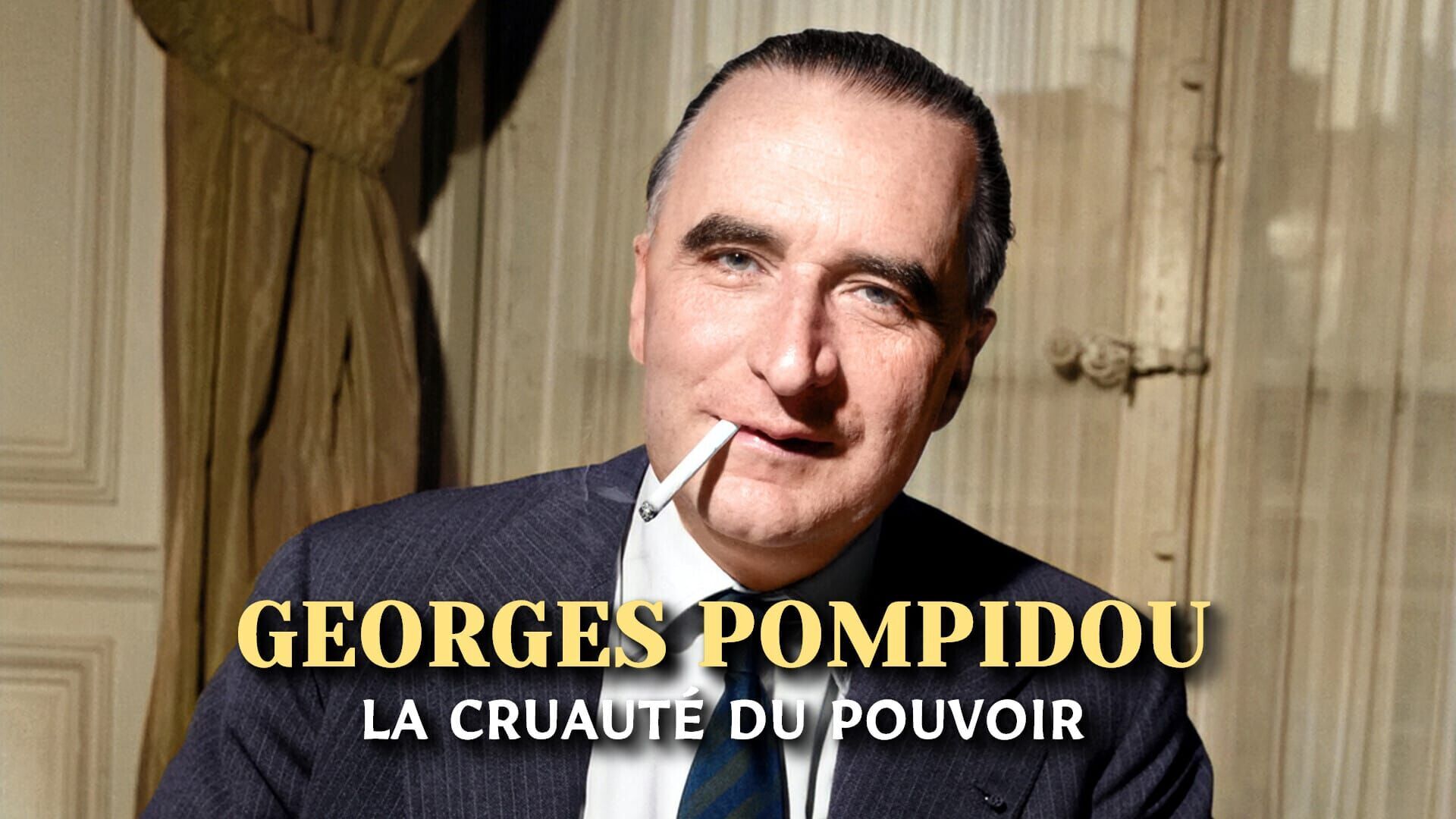 Vignette du programme télé Georges Pompidou, la cruauté du pouvoir