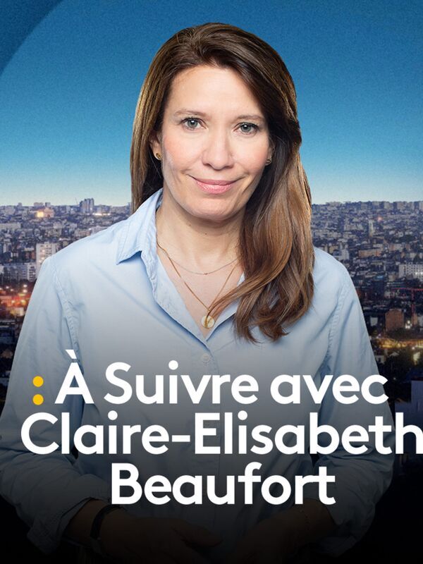 Vignette du programme télé A Suivre avec Claire-Elisabeth Beaufort