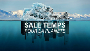 Vignette du programme télé Sale temps pour la planète (Périgord, patrimoines en péril) S17