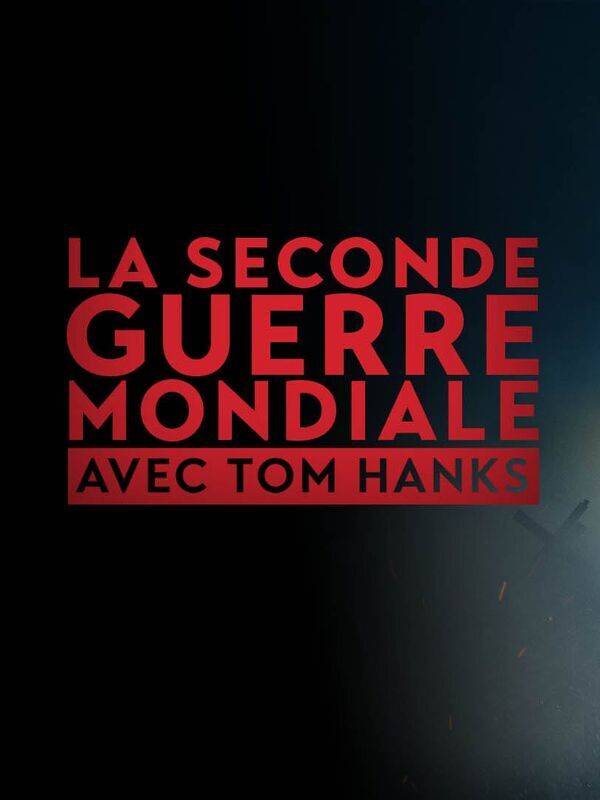 Vignette du programme télé La Seconde Guerre Mondiale avec Tom Hanks