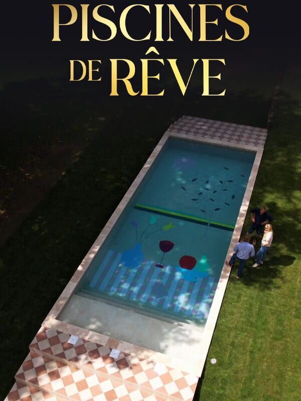 Vignette du programme télé Piscines de rêve *2025