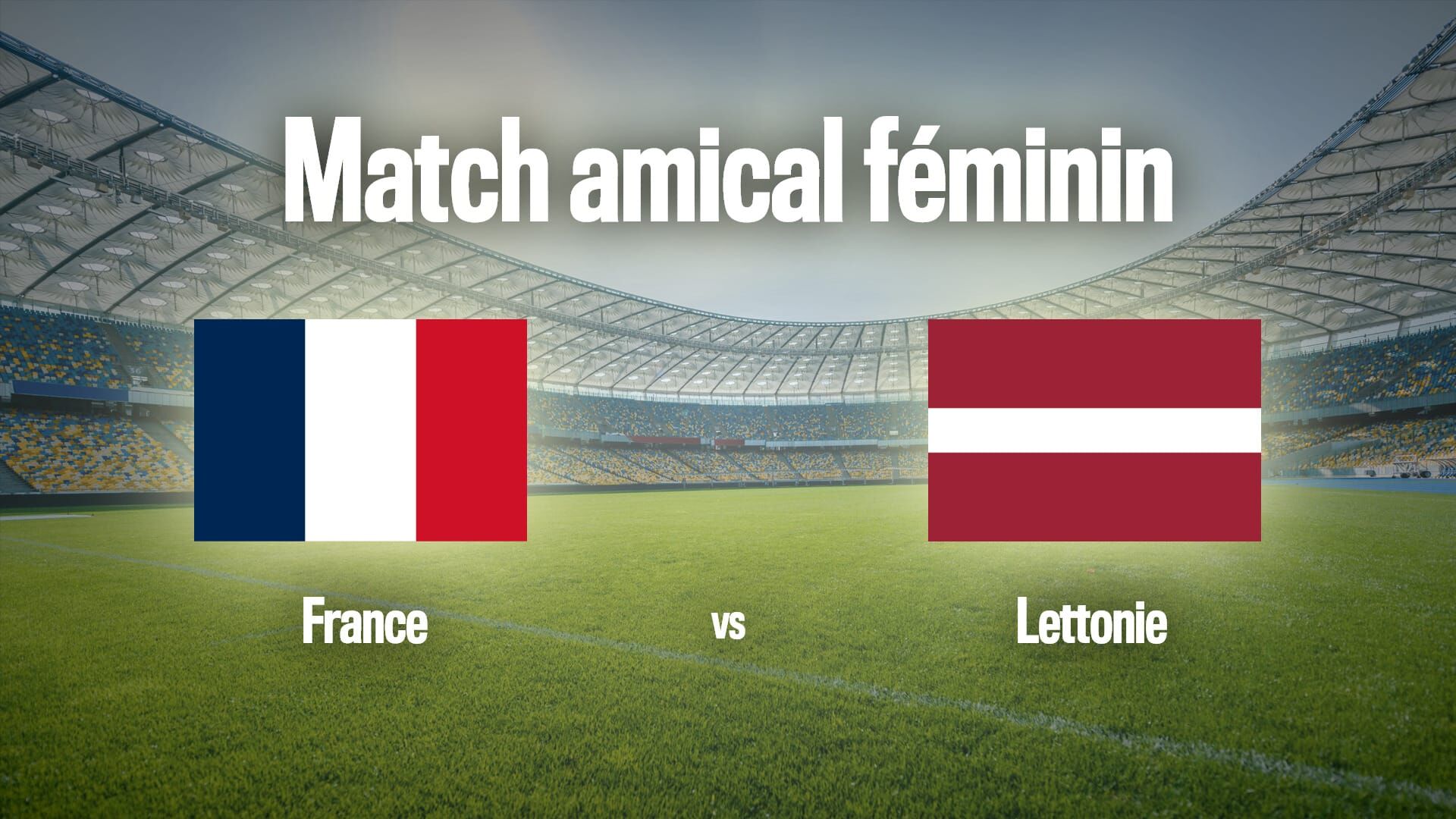 Vignette du programme télé Football : Match amical international féminin | France / Lettonie