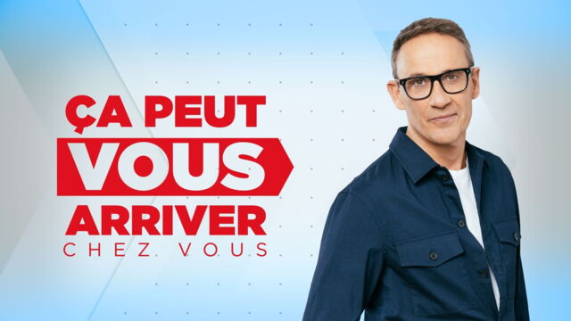Vignette du programme télé Ça peut vous arriver chez vous