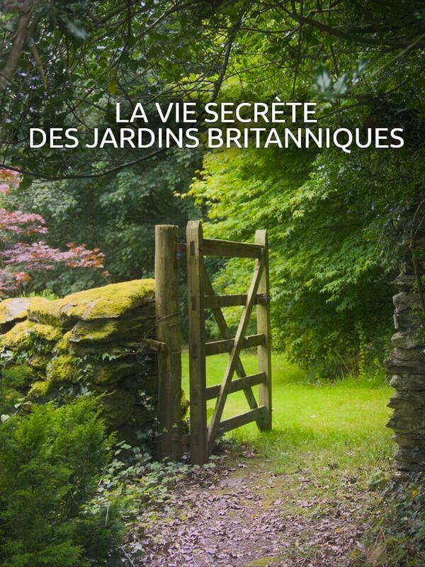 Vignette du programme télé La vie secrète des jardins britanniques