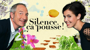 Vignette du programme télé Silence, ça pousse !