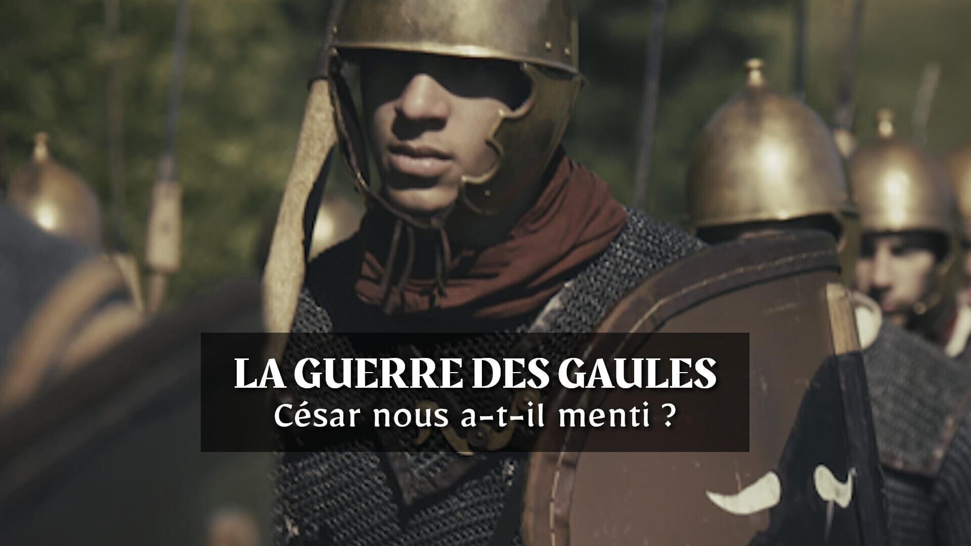 Vignette du programme télé La guerre des Gaules : César nous a-t-il menti ?
