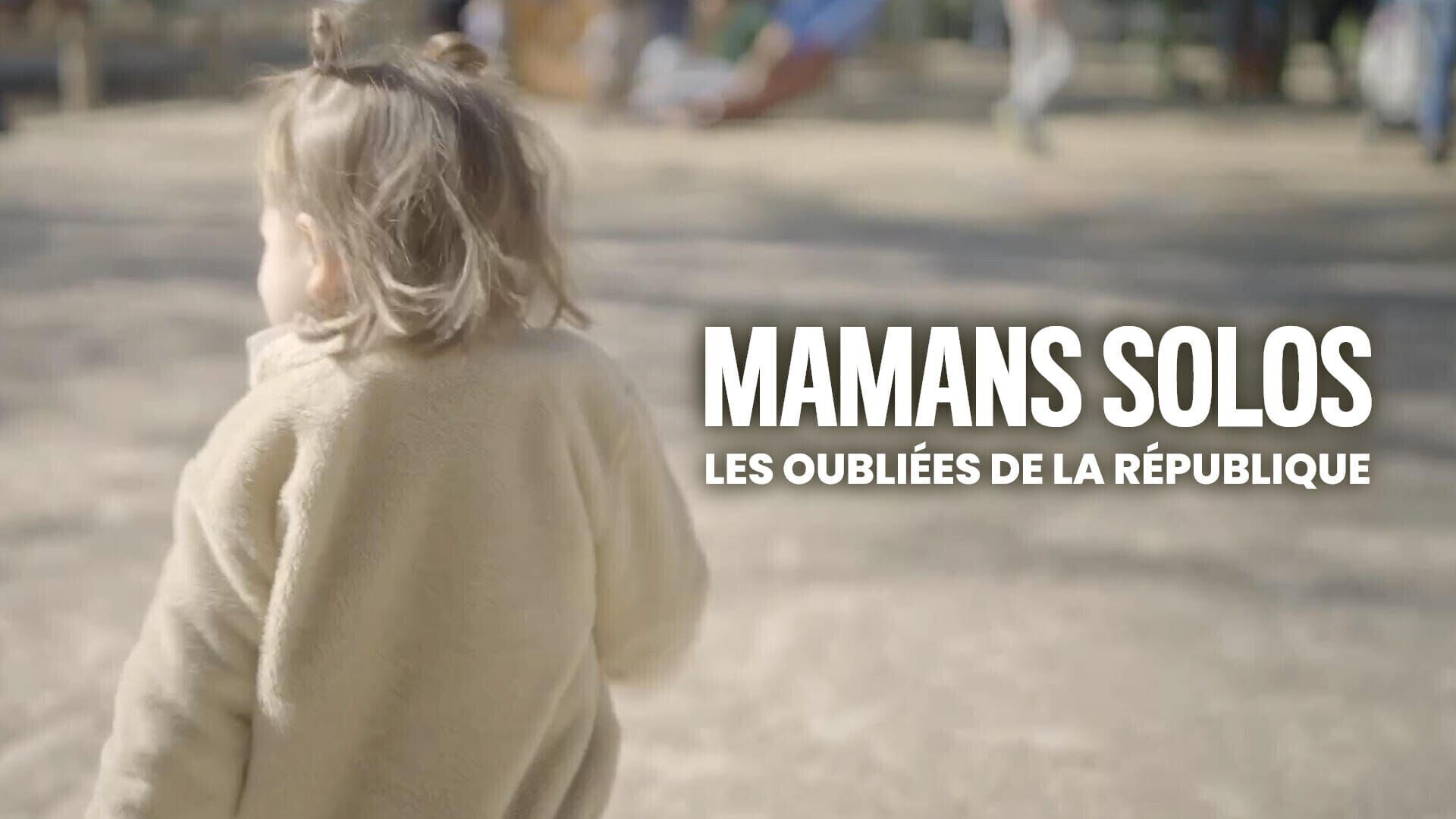 Vignette du programme télé Mamans solos - Les oubliées de la République