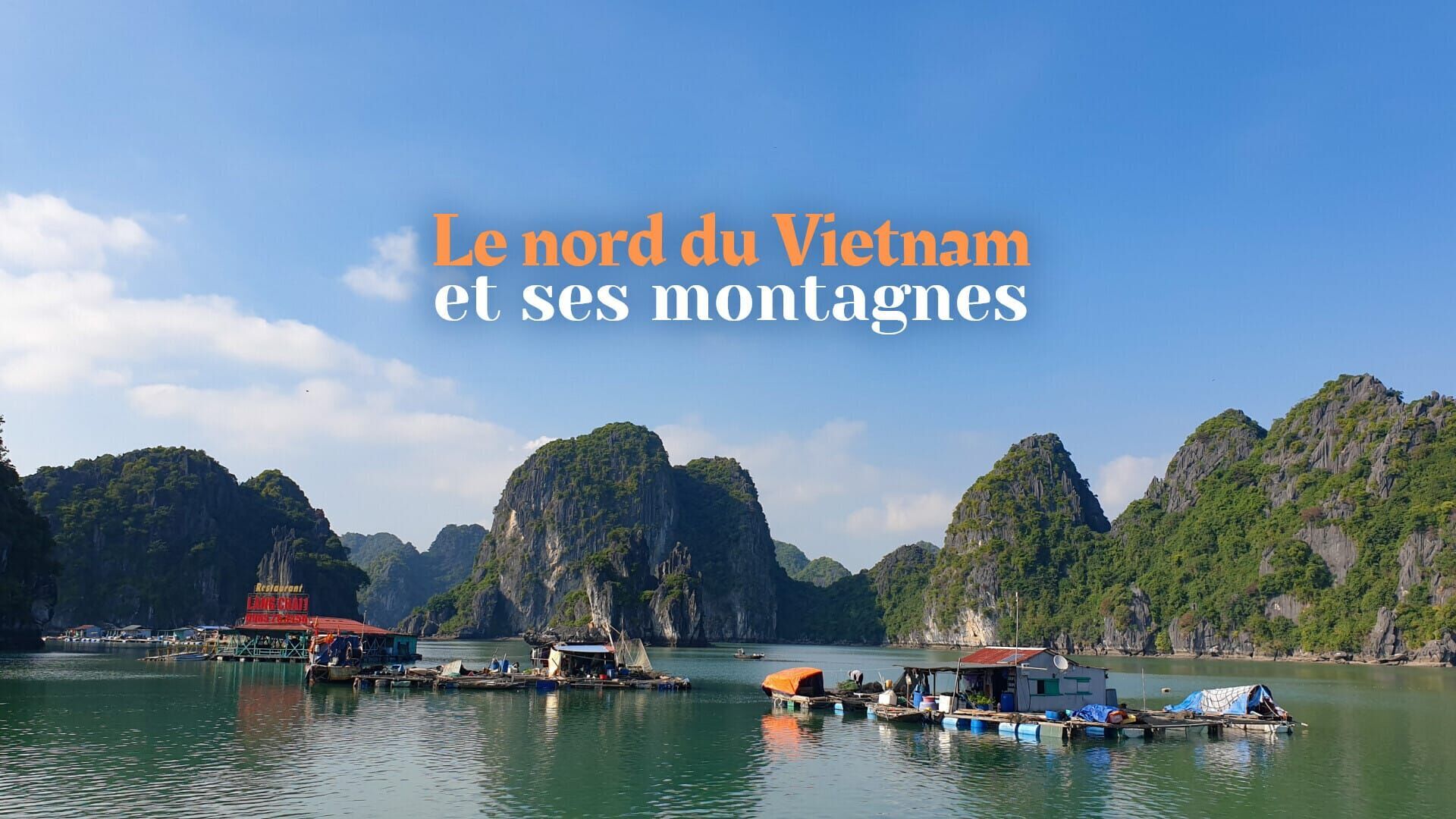 Vignette du programme télé Le nord du Vietnam et ses montagnes