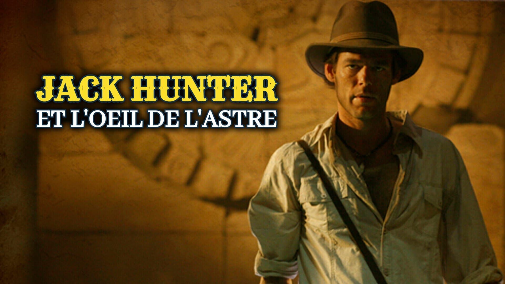 Vignette du programme télé Jack Hunter et l'oeil de l'astre