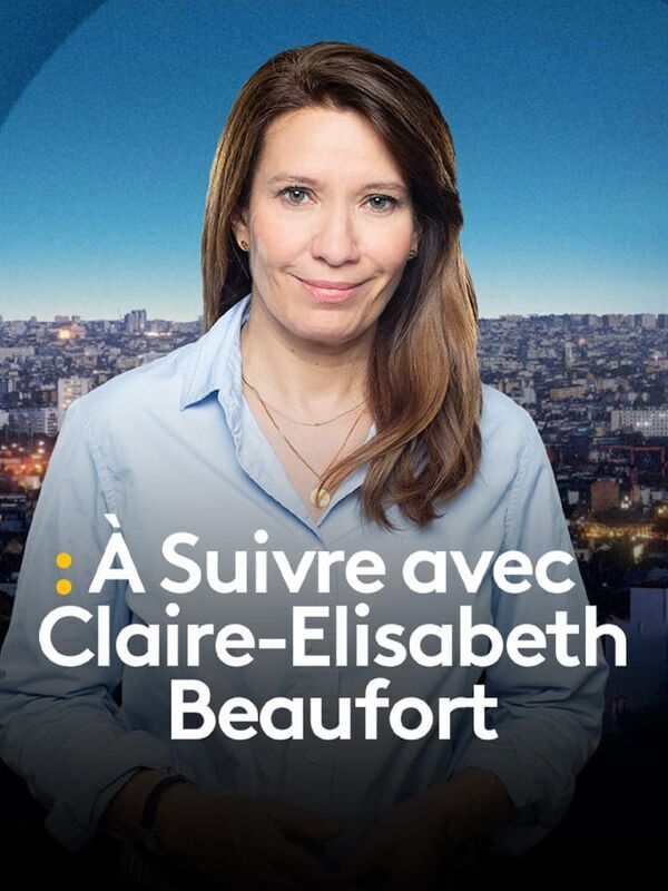 Vignette du programme télé A Suivre avec Claire-Elisabeth Beaufort