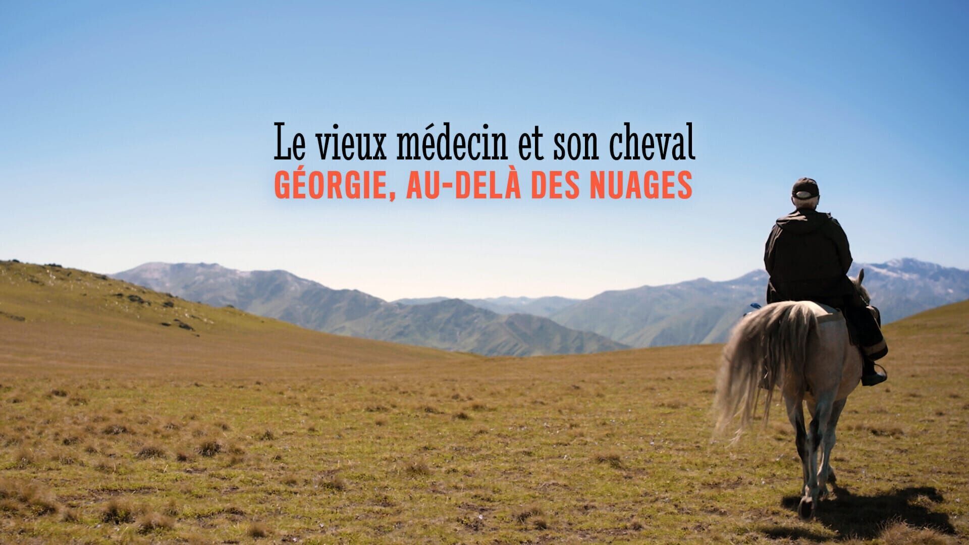 Vignette du programme télé Le vieux médecin et son cheval : Géorgie, au-delà des nuages