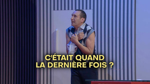 Vignette du programme télé C'était quand la dernière fois ?