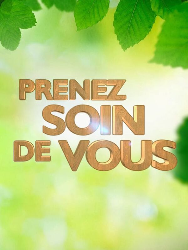 Vignette du programme télé Prenez soin de vous !