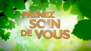 Vignette du programme télé Prenez soin de vous !