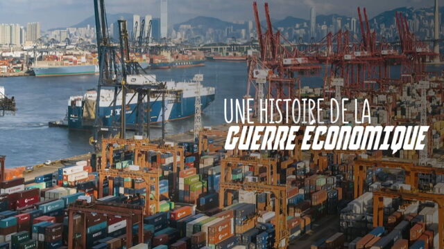 Vignette du programme télé Une histoire de la guerre économique