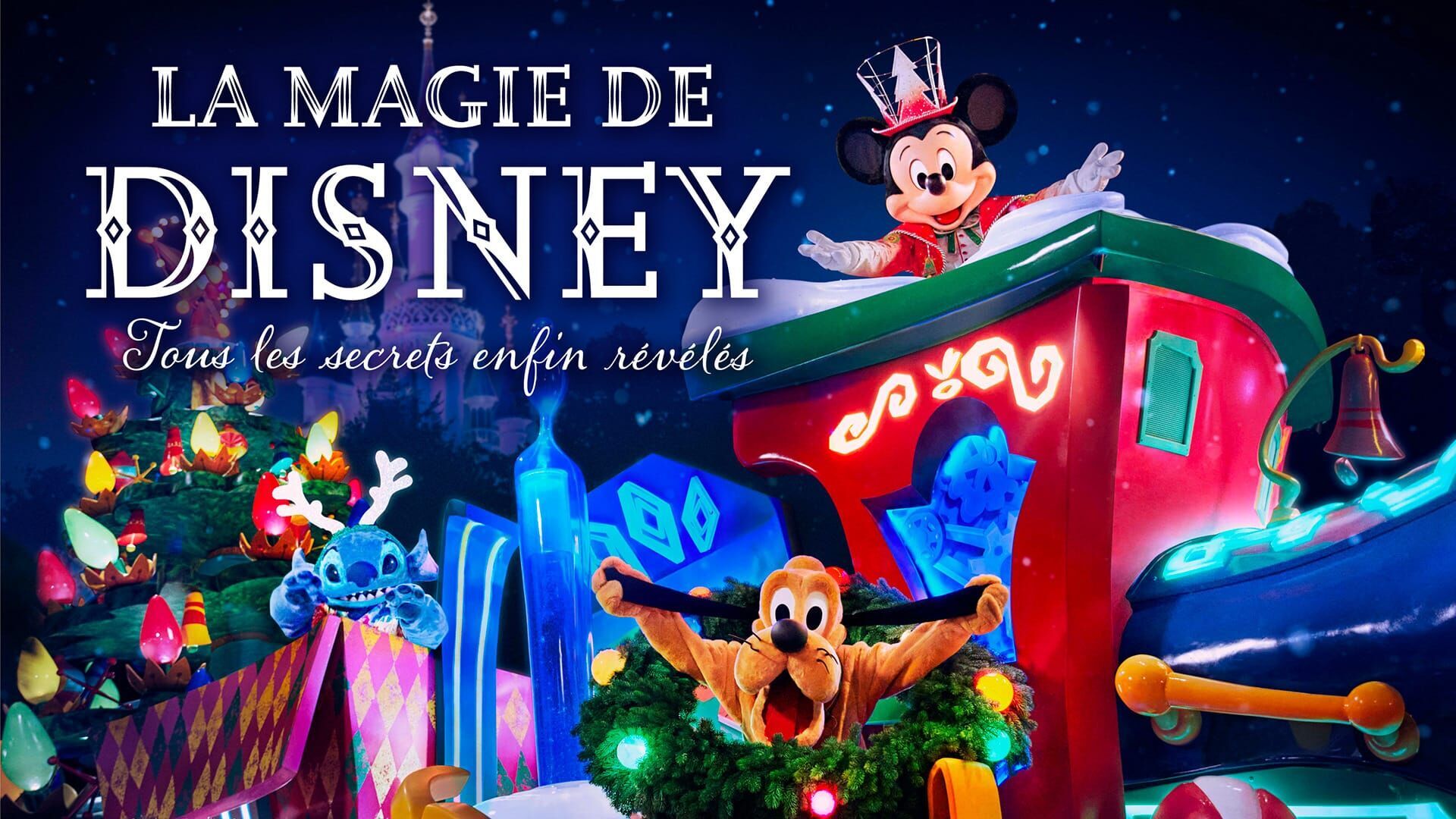 Vignette du programme télé La magie de Disney, tous les secrets enfin révélés !