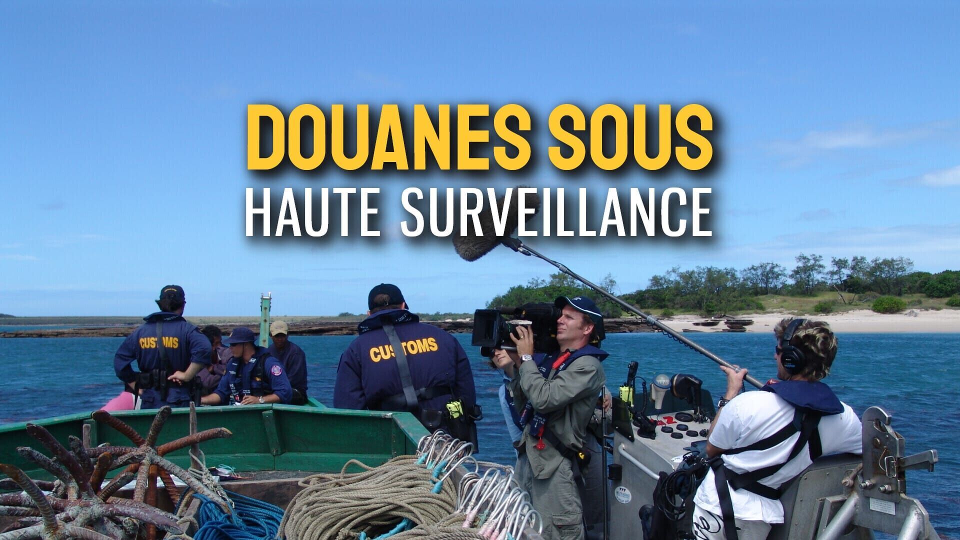 Vignette du programme télé Douanes sous haute surveillance