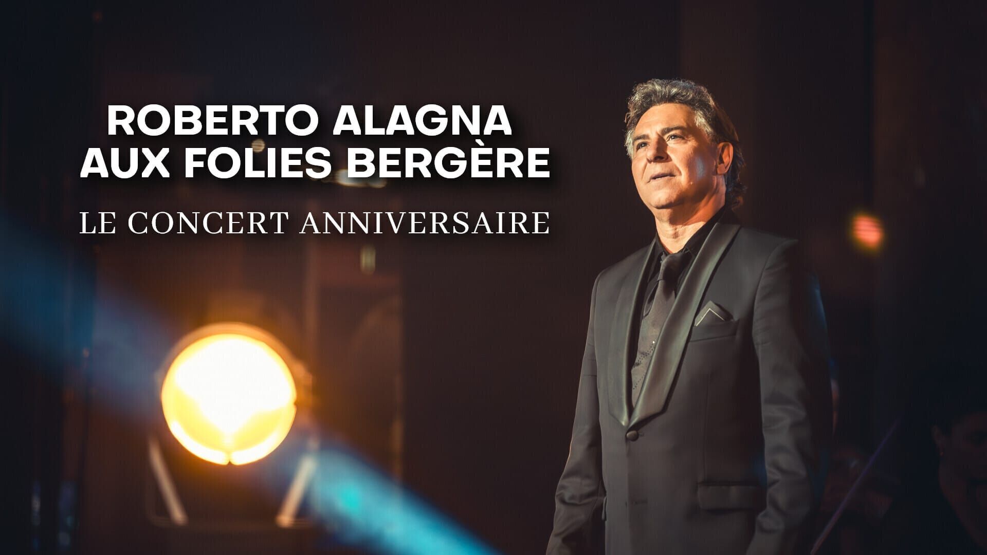 Vignette du programme télé Roberto Alagna aux Folies Bergère, le concert anniversaire