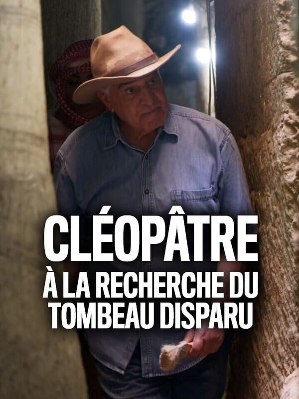 Vignette du programme télé Cléopâtre, à la recherche du tombeau disparu