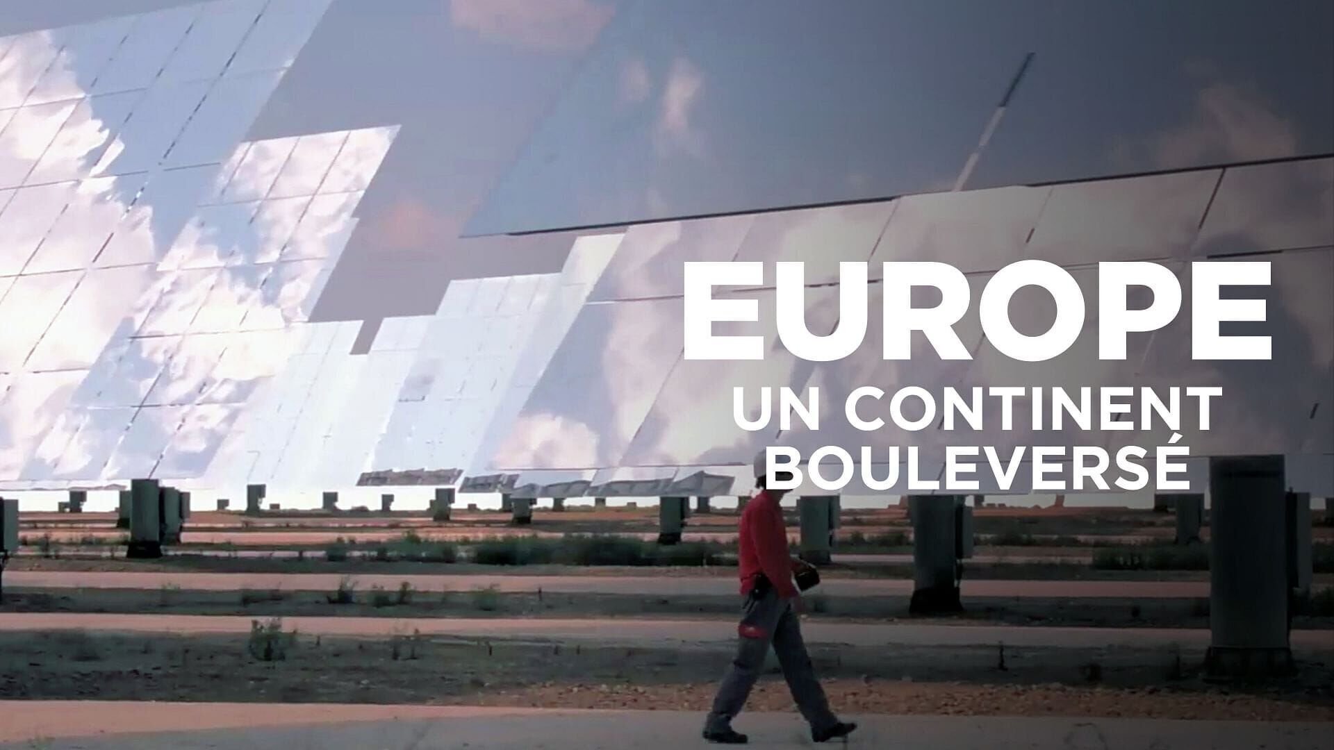 Vignette du programme télé Europe, un continent bouleversé