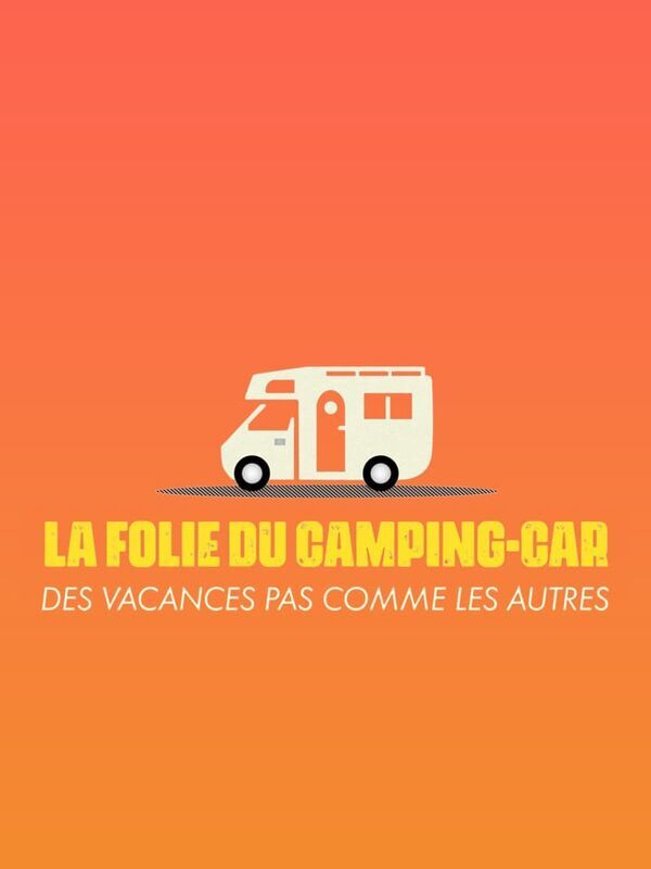 Vignette du programme télé La folie du camping-car : des vacances pas comme les autres
