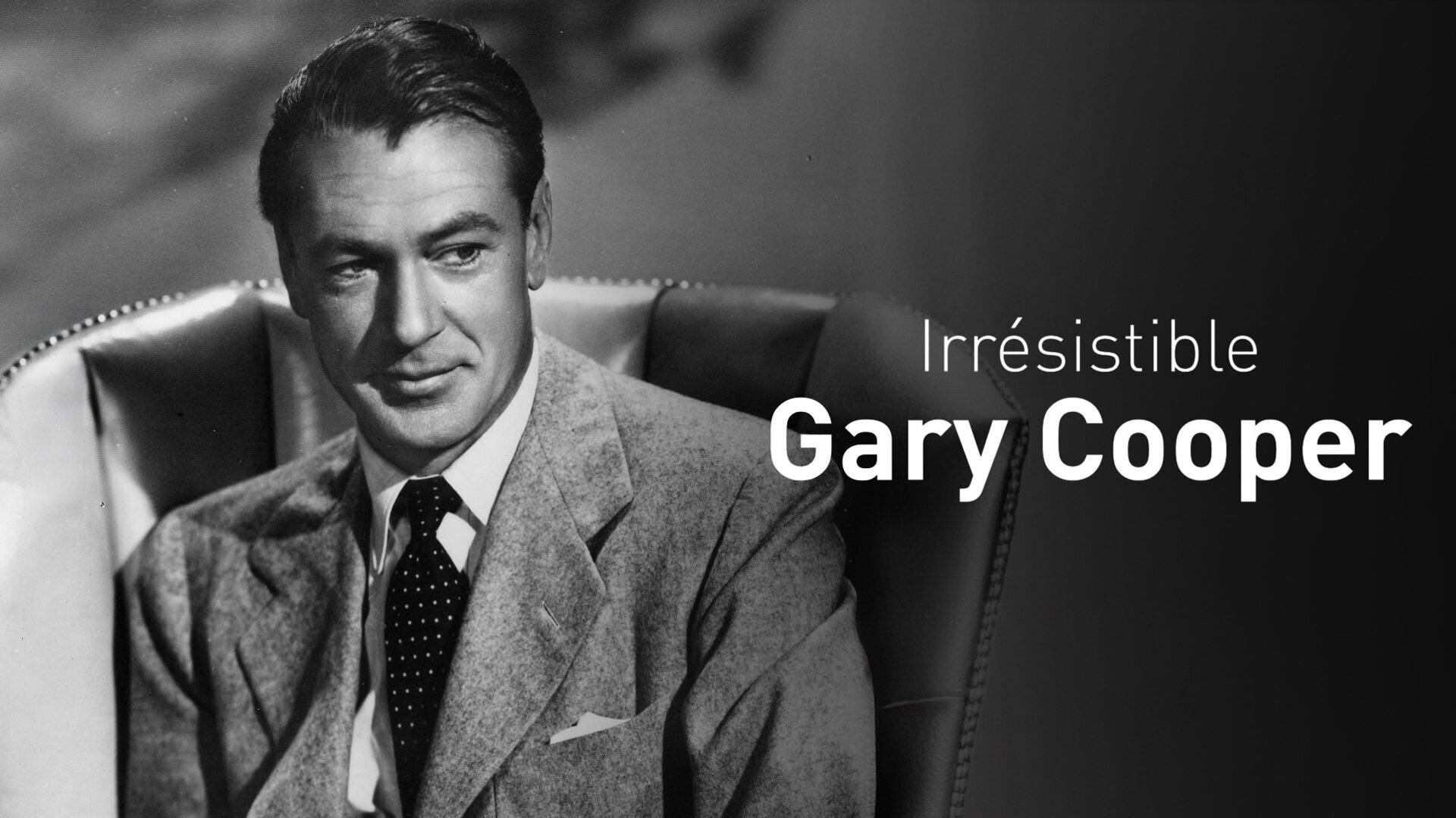 Vignette du programme télé Irrésistible Gary Cooper