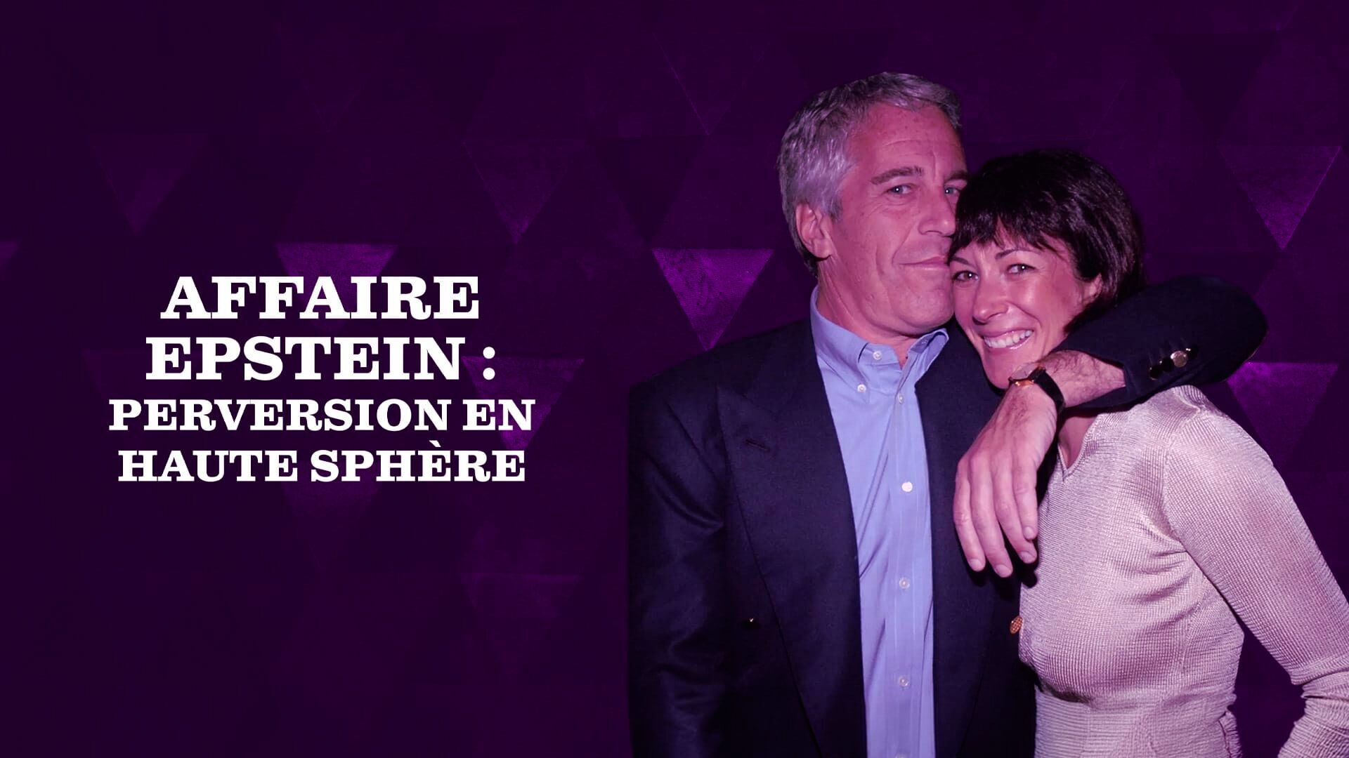 Vignette du programme télé Affaire Epstein : perversion en haute sphère