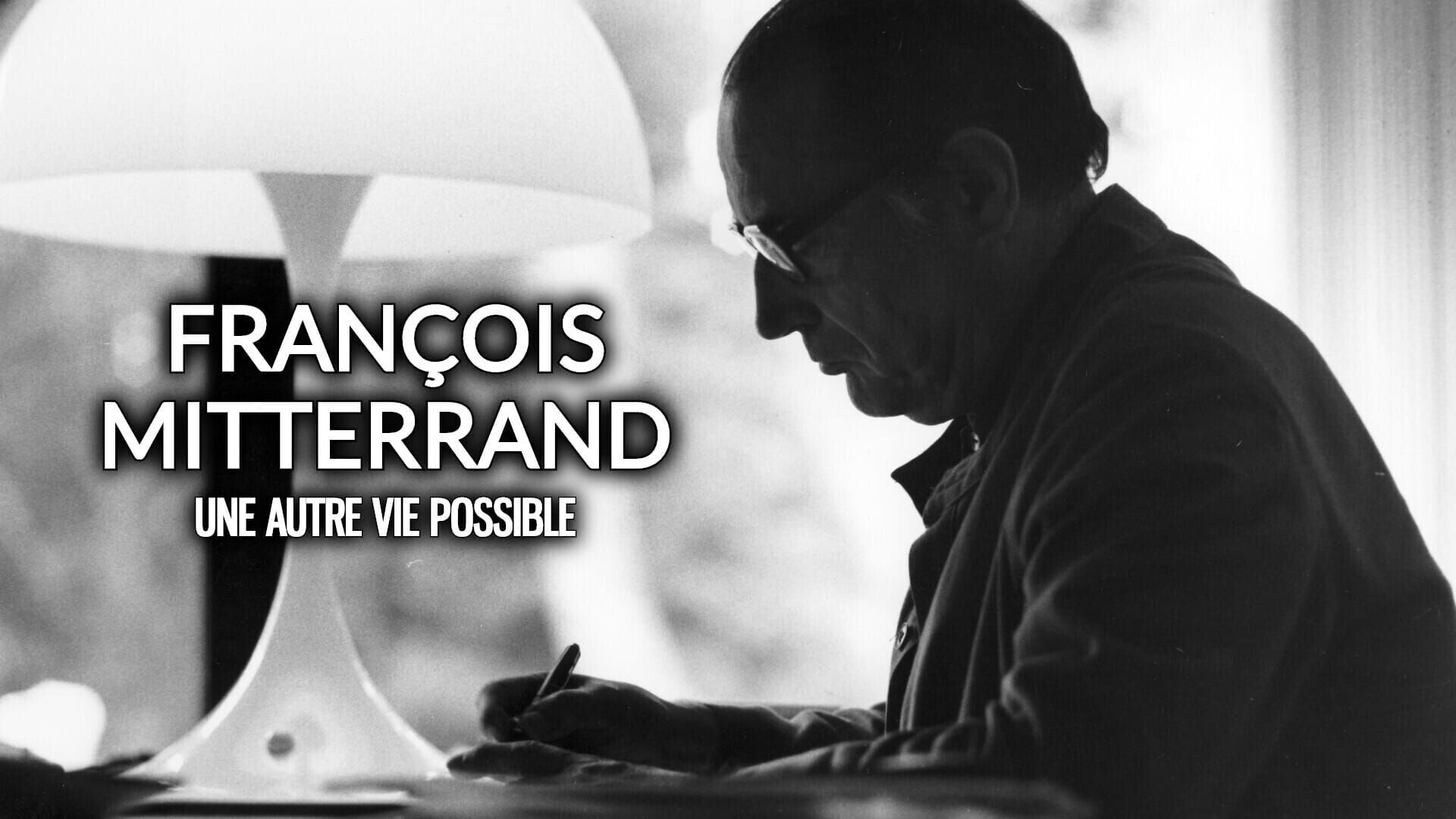 Vignette du programme télé François Mitterrand, une autre vie possible