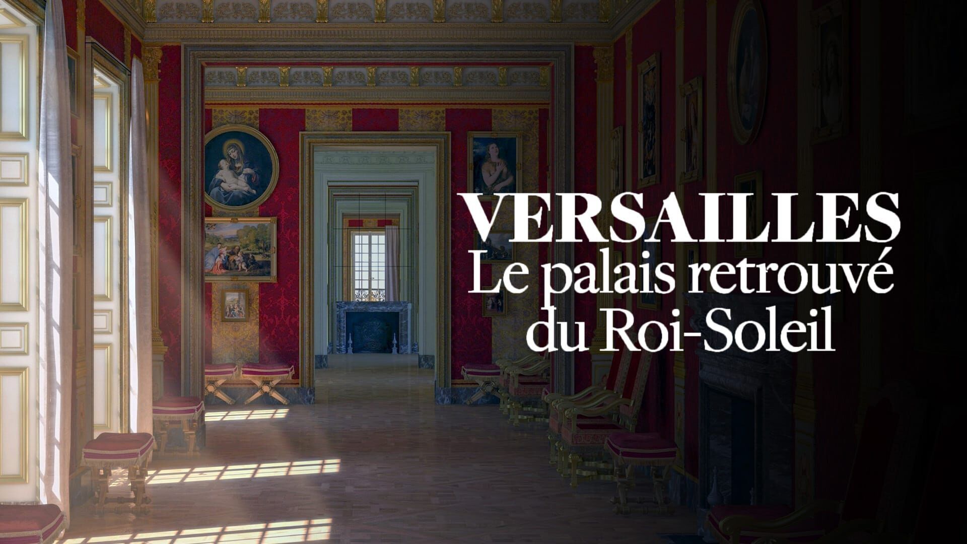 Vignette du programme télé Versailles : Le palais retrouvé du Roi-Soleil