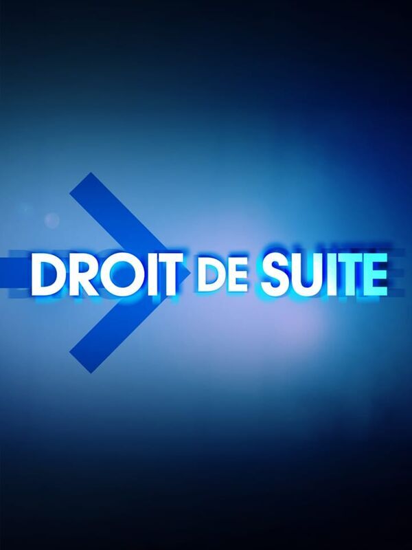 Vignette du programme télé Droit de suite