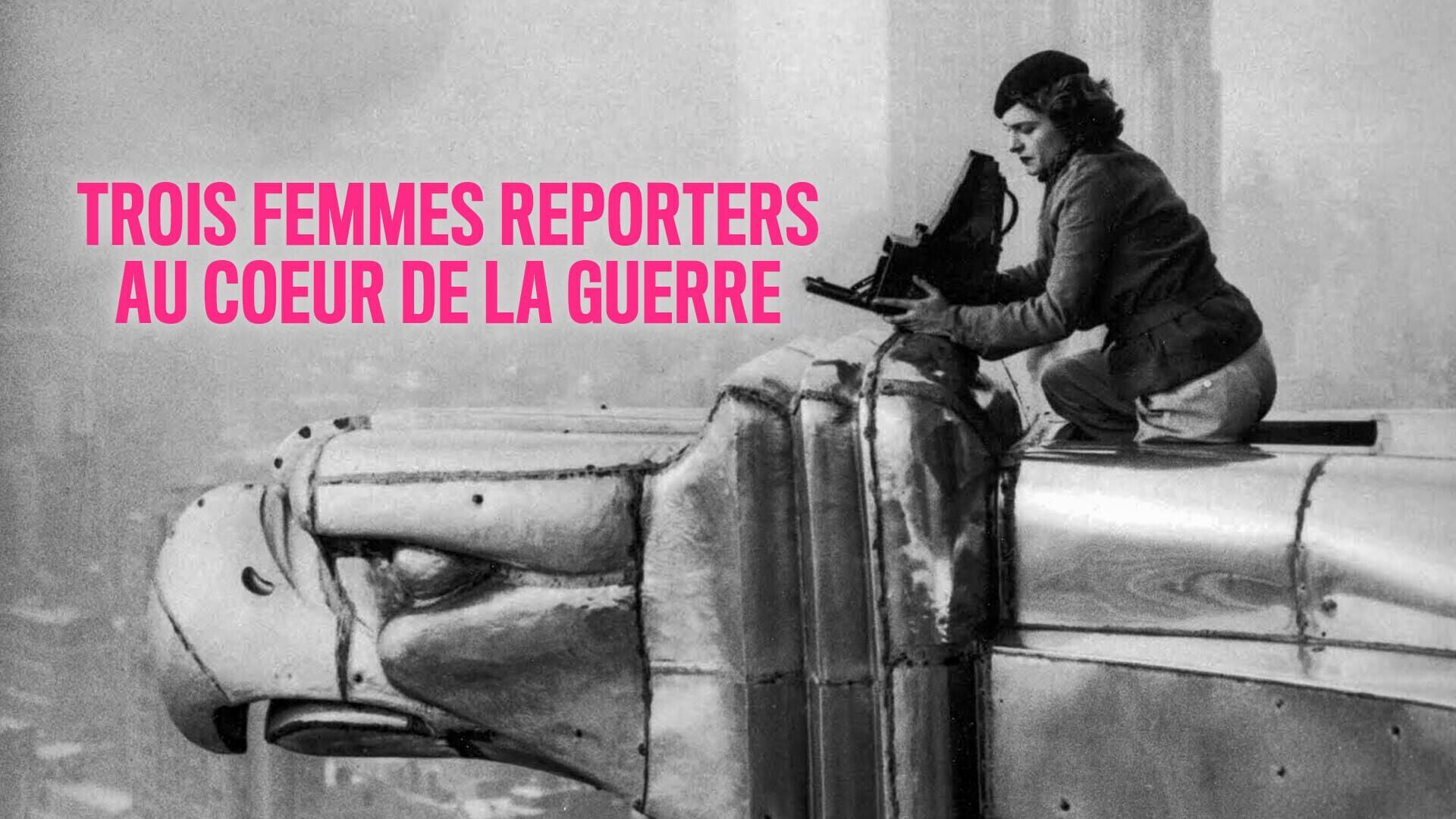 Vignette du programme télé Trois femmes reporters au coeur de la guerre