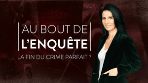 Vignette du programme télé Au bout de l'enquête, la fin du crime parfait ? S5