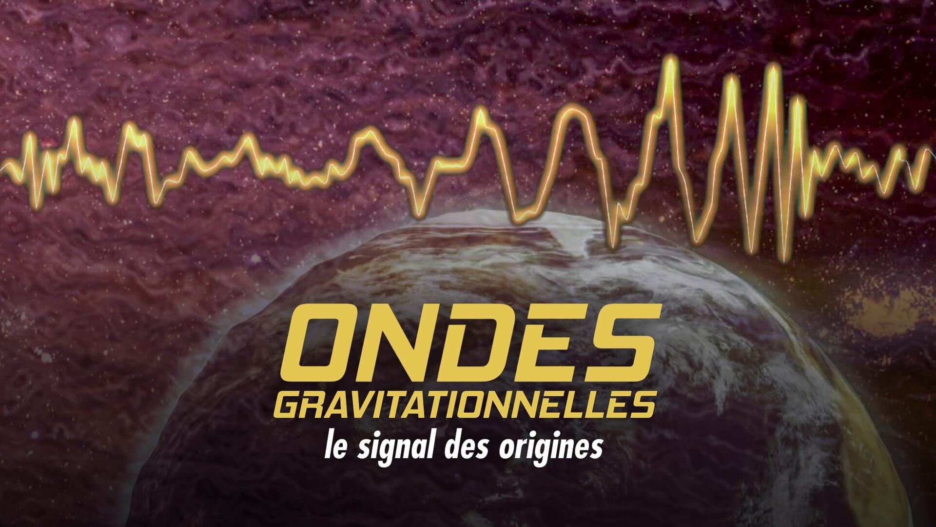 Vignette du programme télé Ondes gravitationnelles : le signal des origines